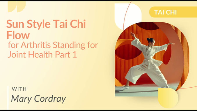 Sun Style Tai Chi Flow for Arthritis Standing for Joint Health Part 1 with Mary Cordray